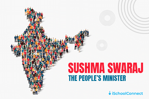 Sushma Swaraj - Leader who won hearts and inspired minds