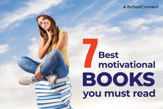 Top 7 Motivational Books Worth Reading!