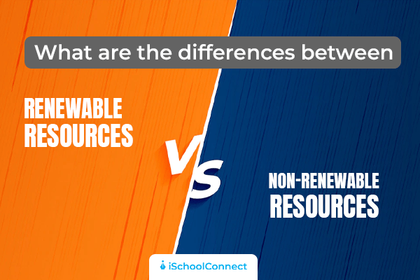 Difference Between Renewable and Non-Renewable Resources