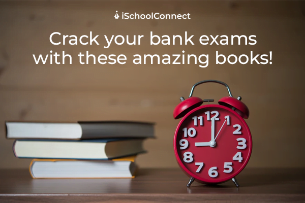 Best books for bank exams- a collection worth your time.