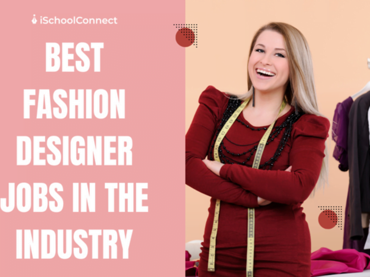 Best Fashion Designer Jobs in India  Top 5 Career Picks!