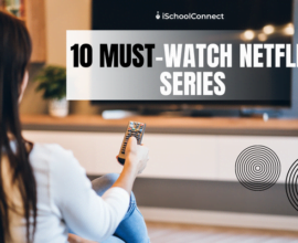 Don’t miss this list of the top 10 Netflix series you must watch!