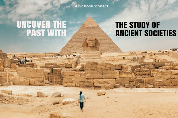 Archeology| The study of ancient societies and humanity.