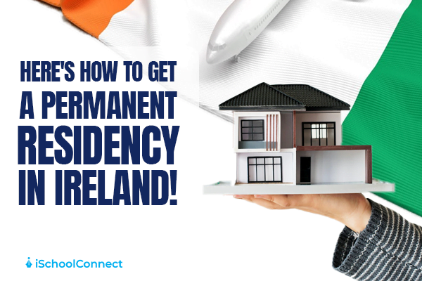 4 easy steps to getting permanent residency in Ireland