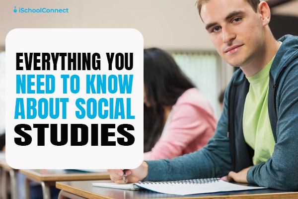 Understanding social studies for a better learning experience