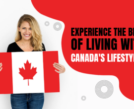 Top 8 reasons to look out for the Canada lifestyle