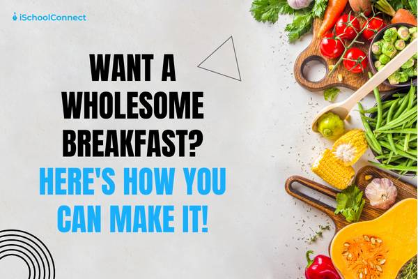 Top 10 easy breakfast ideas