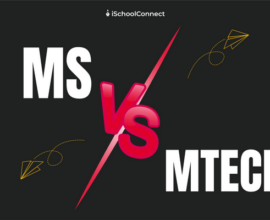 MS vs. MTech | Which is a better choice?