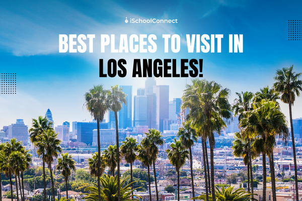 Best places to visit in Los Angeles