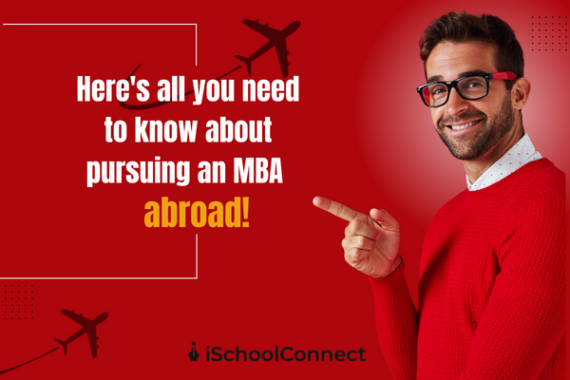 Study MBA Abroad | 10 Ultimate Benefits To Pursue!