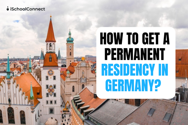 How to get permanent residence in Germany