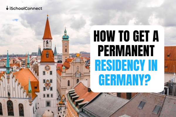 How To Get Permanent Residence In Germany