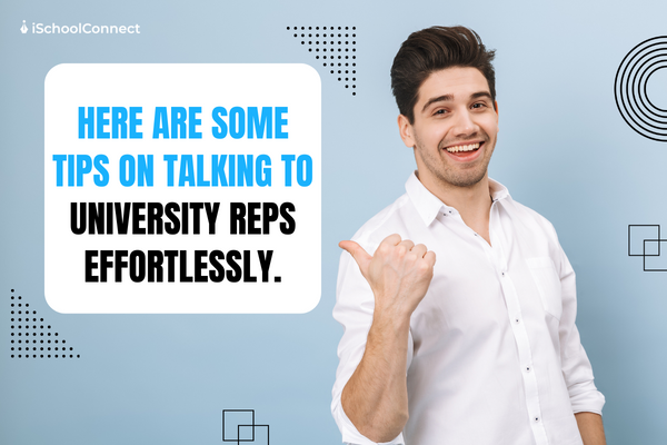 What to ask a university rep when you meet one?