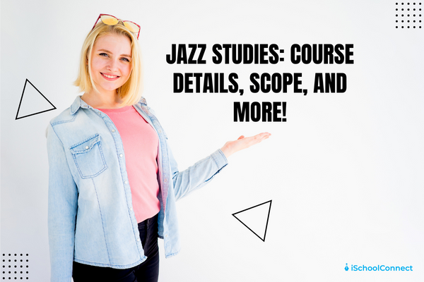 Want to study Jazz? Here are the top 10 colleges in the world!