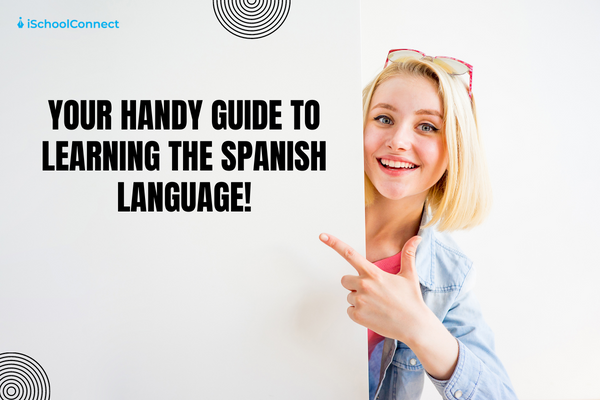 How to learn the Spanish language in 7 easy steps