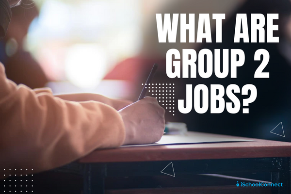 Everything you need to know about Group 2 jobs