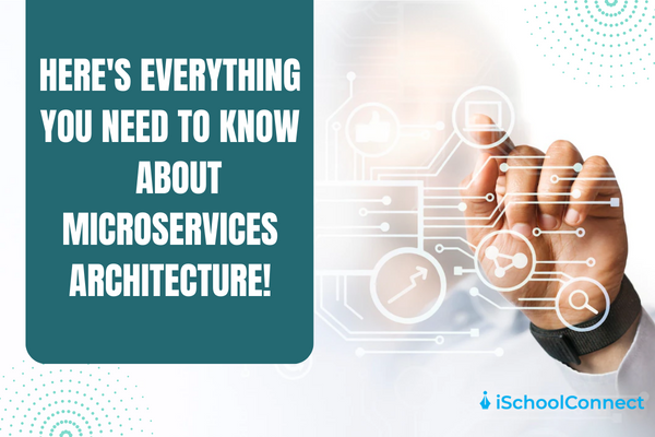 Microservices architecture | Characteristics, uses, and example