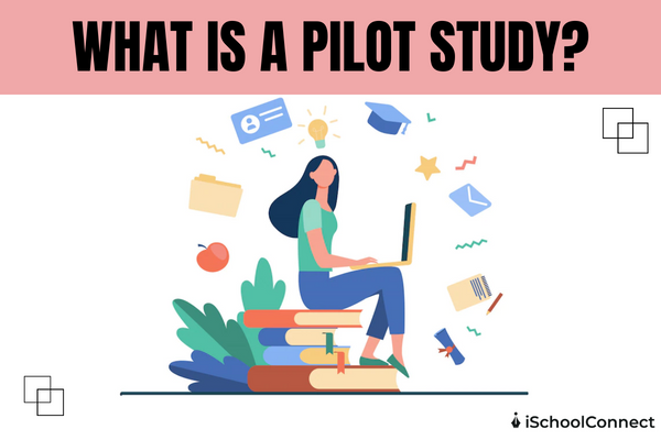 Pilot study | All you need to know