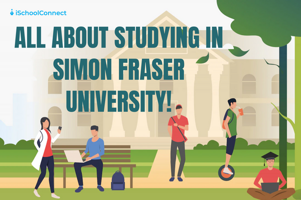 Simon Fraser University: Programs, fees, and ranking
