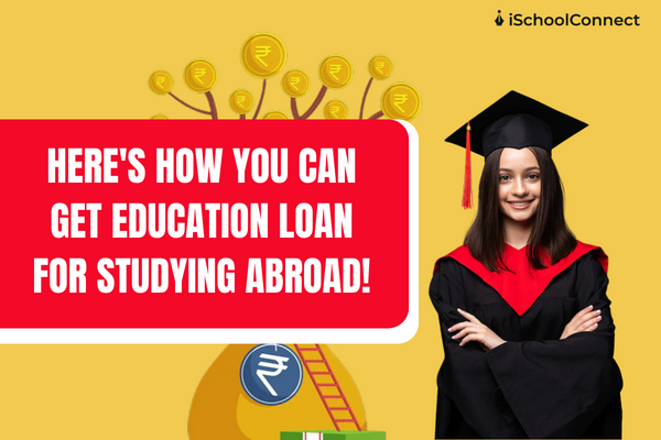 5 Steps for applying for education loan for studies abroad