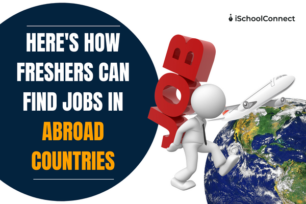 8 best jobs abroad for freshers