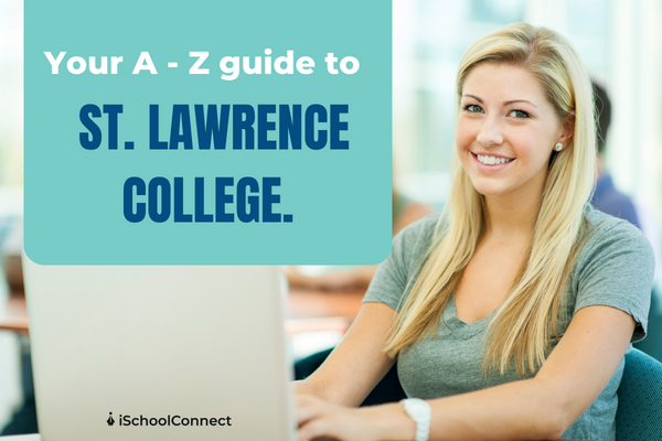 St. Lawrence College - Academics, fees, ranking, campus and more