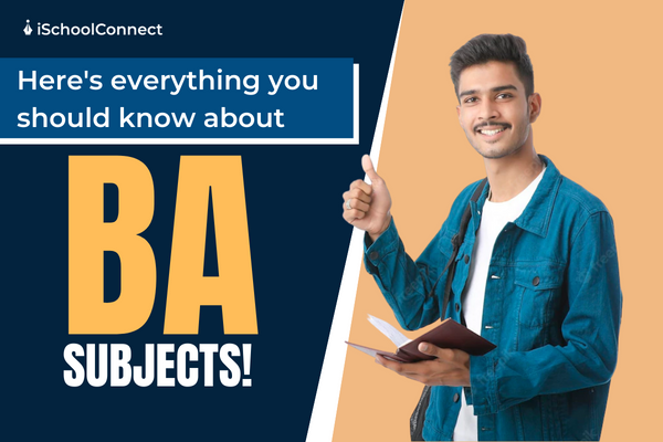 BA subjects, courses, and universities
