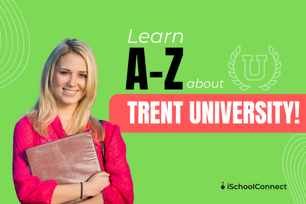Trent University | Rankings, programs, and admission