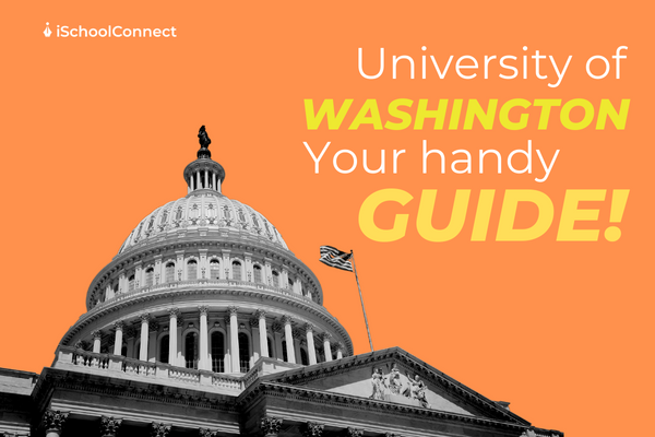 The University of Washington | Rankings, admission, student life