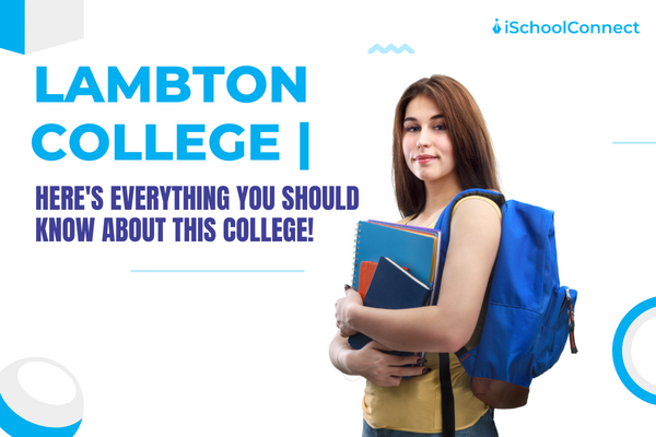 Lambton College: Overview, admission,n, and ranking