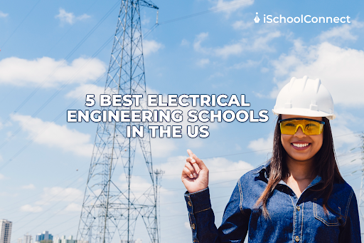 5 Best electrical engineering schools in the US