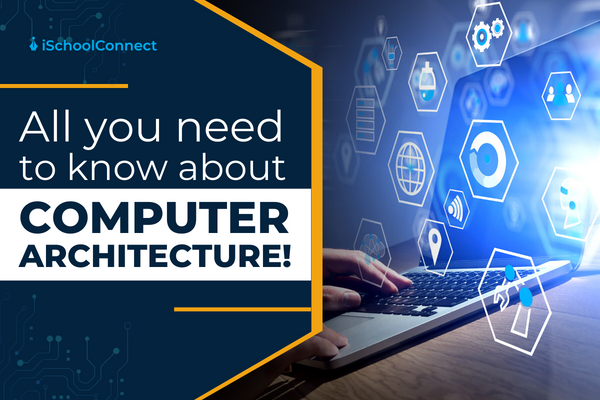 What is Architecture? All about computer architecture