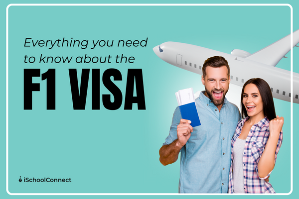 Your handy guide to F1 visa