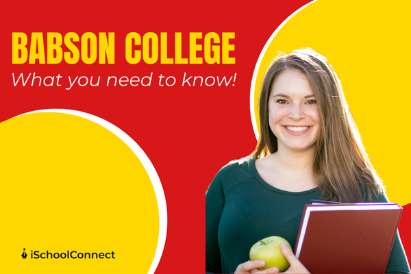 A complete guide to Babson College