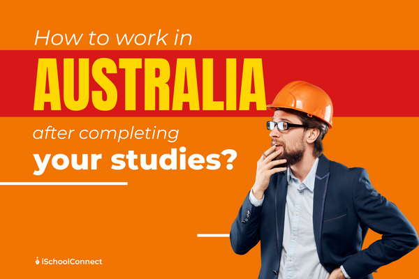 How to apply for a post-study work visa in Australia