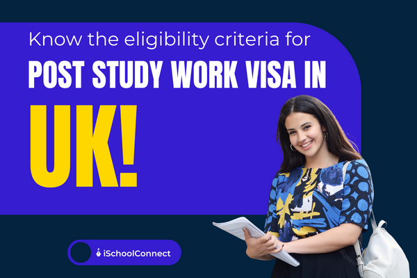 Eligibility for a post-study work visa in the UK