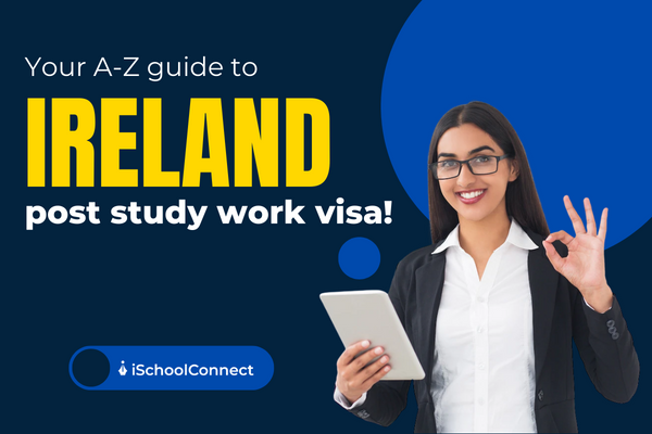 How to apply for a post-study work visa in Ireland