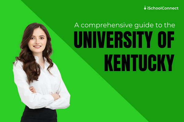 Everything you need to know about the University of Kentucky