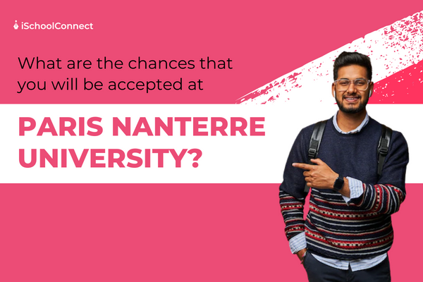 Paris Nanterre University’s acceptance rate and more!