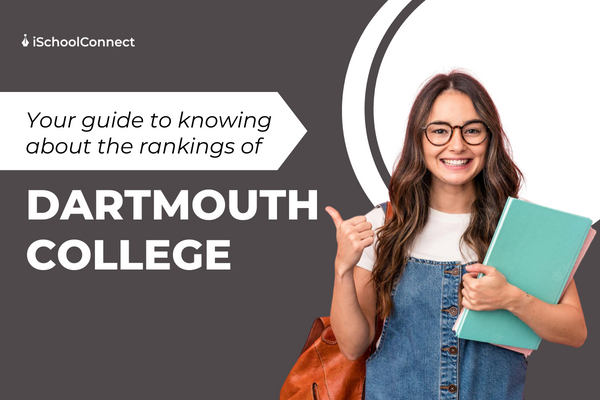 A complete guide to Dartmouth College’s ranking