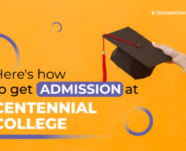Centennial College admissions | A handy guide