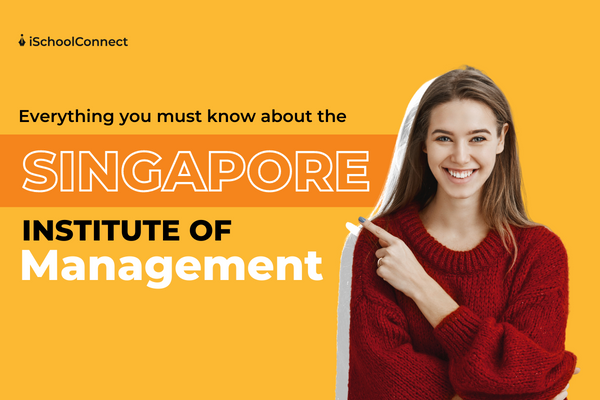 All you need to know about the Singapore Institute of Management
