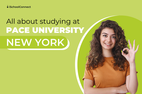 Top 5 reasons to attend Pace University New York campus