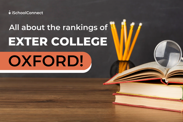 Your handy guide to Exeter College, Oxford’s ranking