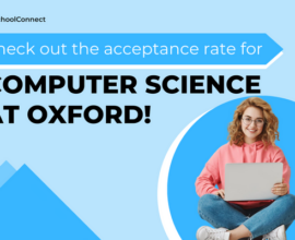 A complete guide to Oxford University’s Computer Science acceptance rate