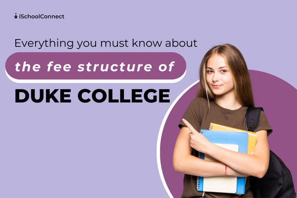 Your comprehensive guide to Duke College fees and more!