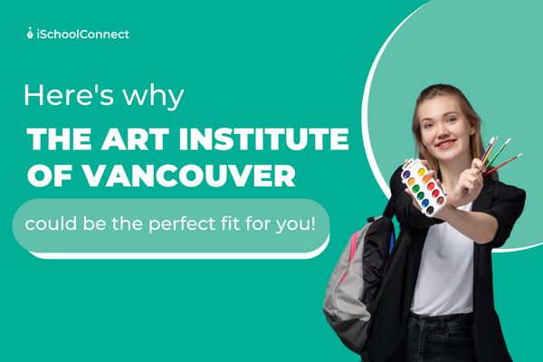 All you need to know about the Art Institute of Vancouver