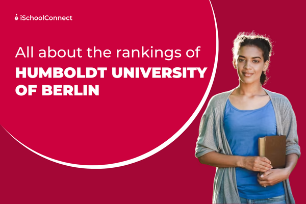 Your guide to the Humboldt University of Berlin’s ranking