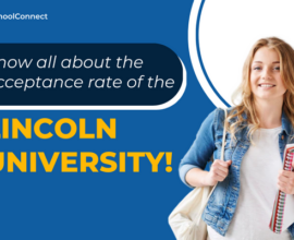 A complete guide to Lincoln University, California’s acceptance rate, and more.