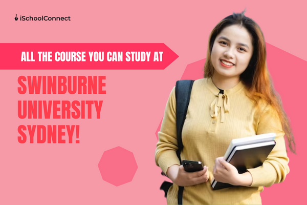 A comprehensive guide to Swinburne University Sydney’s courses